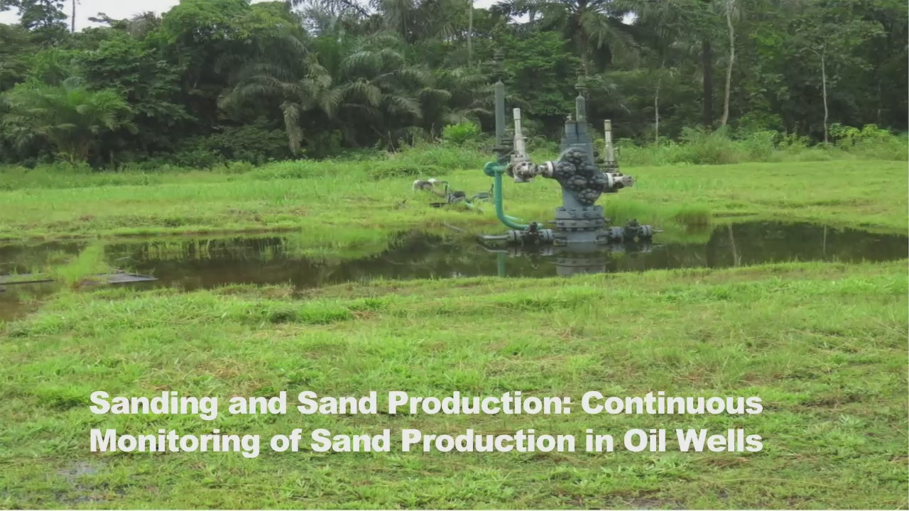 Sanding and Sand Production in Oil Wells Continuous Monitoring Management